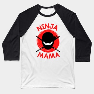 Funny Ninja Mama Multitasking WAHM Baby Birthday New Mom Baseball T-Shirt